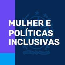 Secretaria de Estado da Mulher e Politicas Inclusivas